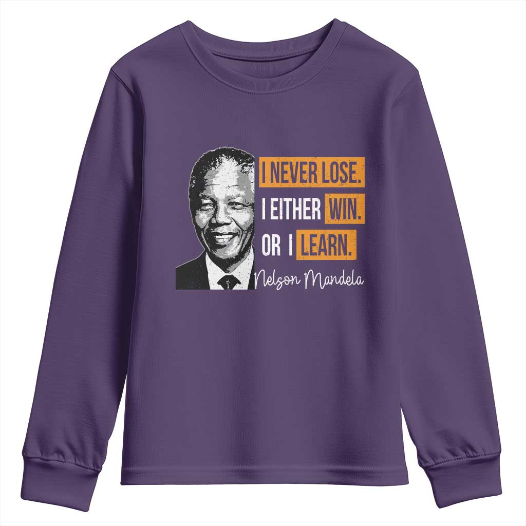 Nelson Mandela Quote Youth Sweatshirt I Never Lose I Either Win Or I Learn