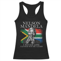 Nelson Mandela Quote Racerback Tank Top I Never Lose I Either Win Or I Learn Vintage South African Flag