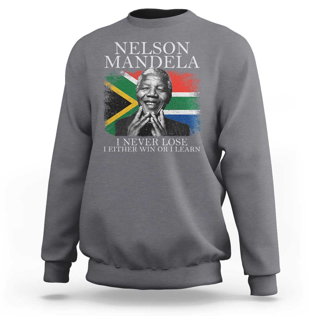 Nelson Mandela Quote Sweatshirt I Never Lose I Either Win Or I Learn Vintage South African Flag