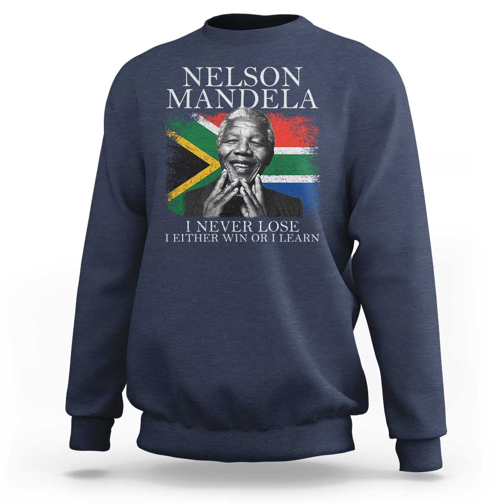 Nelson Mandela Quote Sweatshirt I Never Lose I Either Win Or I Learn Vintage South African Flag