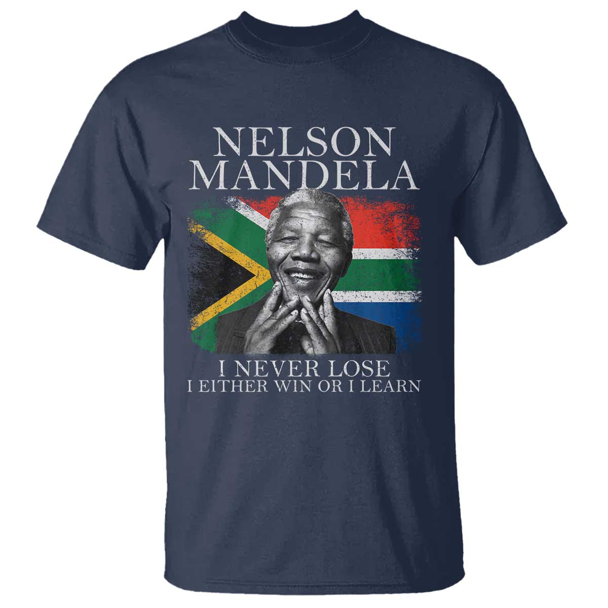 Nelson Mandela Quote T Shirt I Never Lose I Either Win Or I Learn Vintage South African Flag