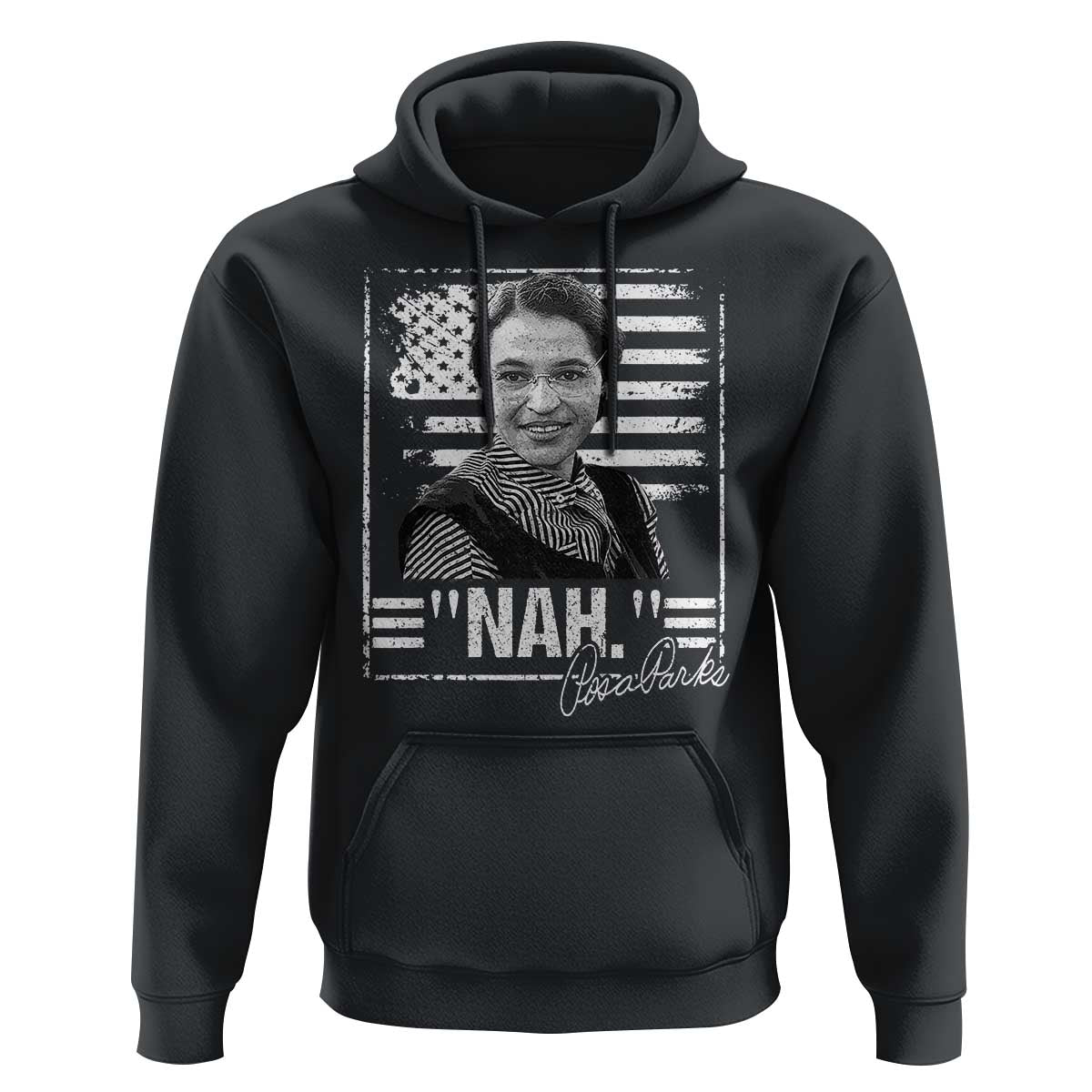 Rosa Parks Nah Quote Hoodie Black Movement Protest American Flag