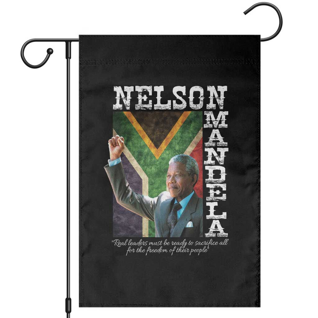 Nelson Mandela Quote Garden Flag Real Leaders Must Be Ready To Sacrifice All For The Freedom