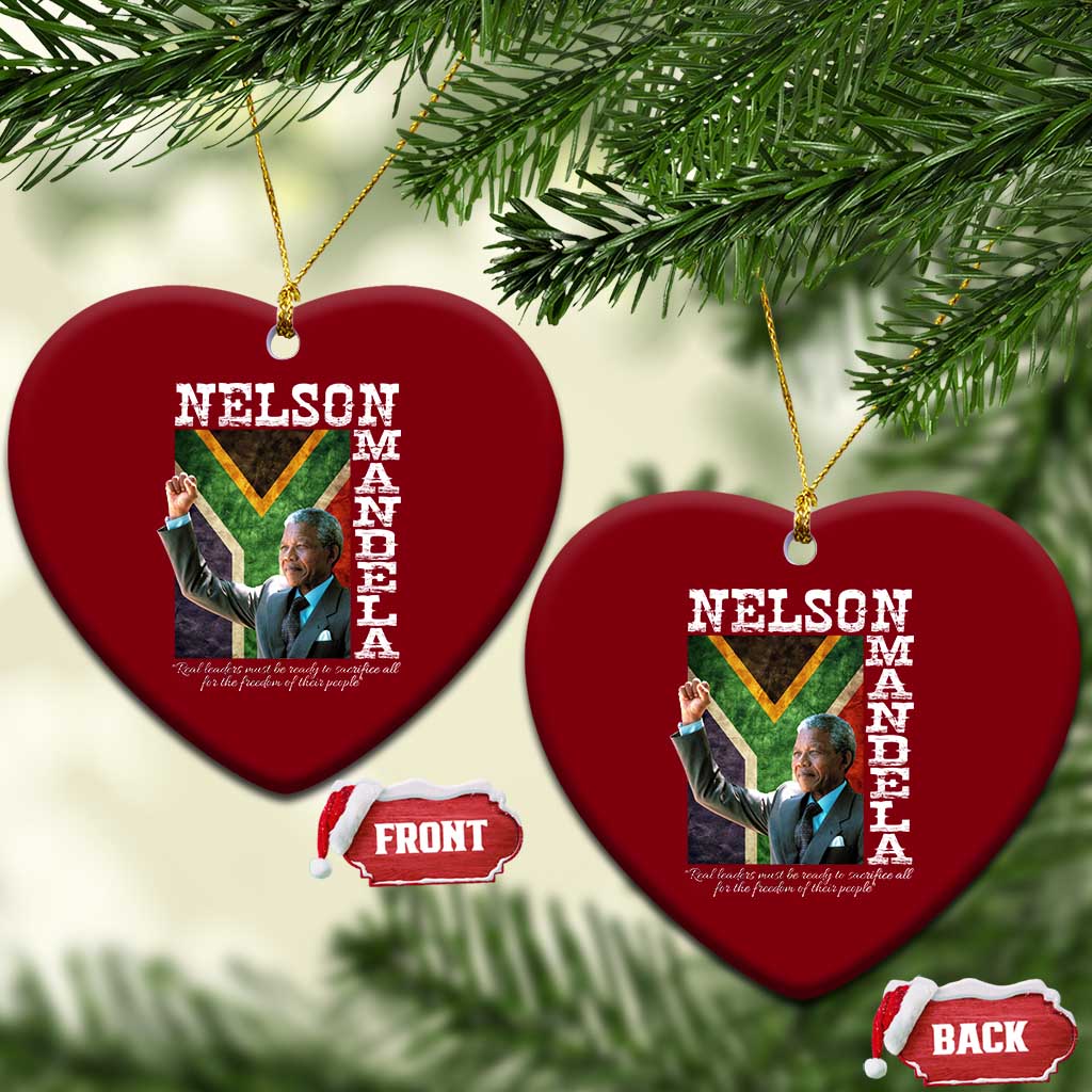 Nelson Mandela Quote Ceramic Ornament Real Leaders Must Be Ready To Sacrifice All For The Freedom