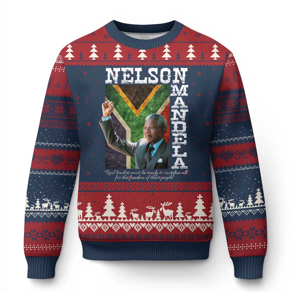 Nelson Mandela Quote Ugly Christmas Sweater Real Leaders Must Be Ready To Sacrifice All For The Freedom