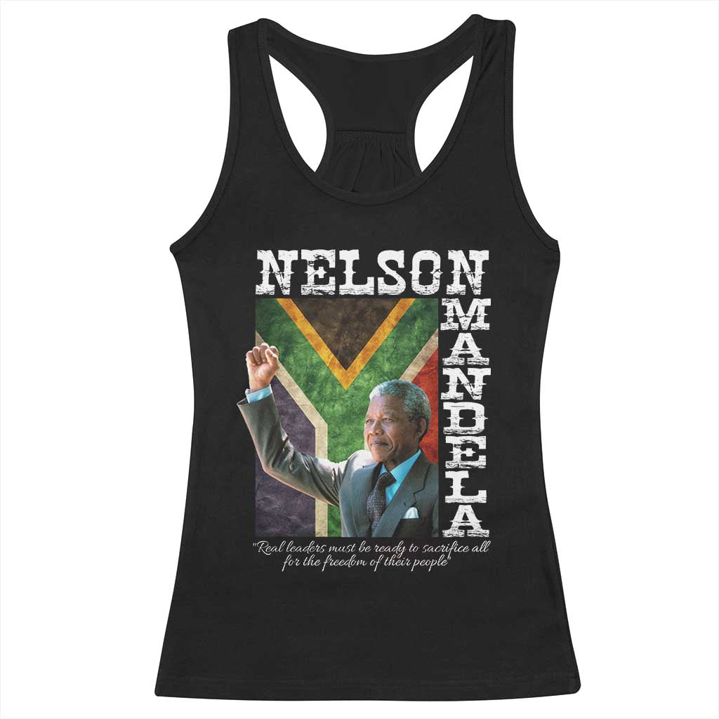 Nelson Mandela Quote Racerback Tank Top Real Leaders Must Be Ready To Sacrifice All For The Freedom