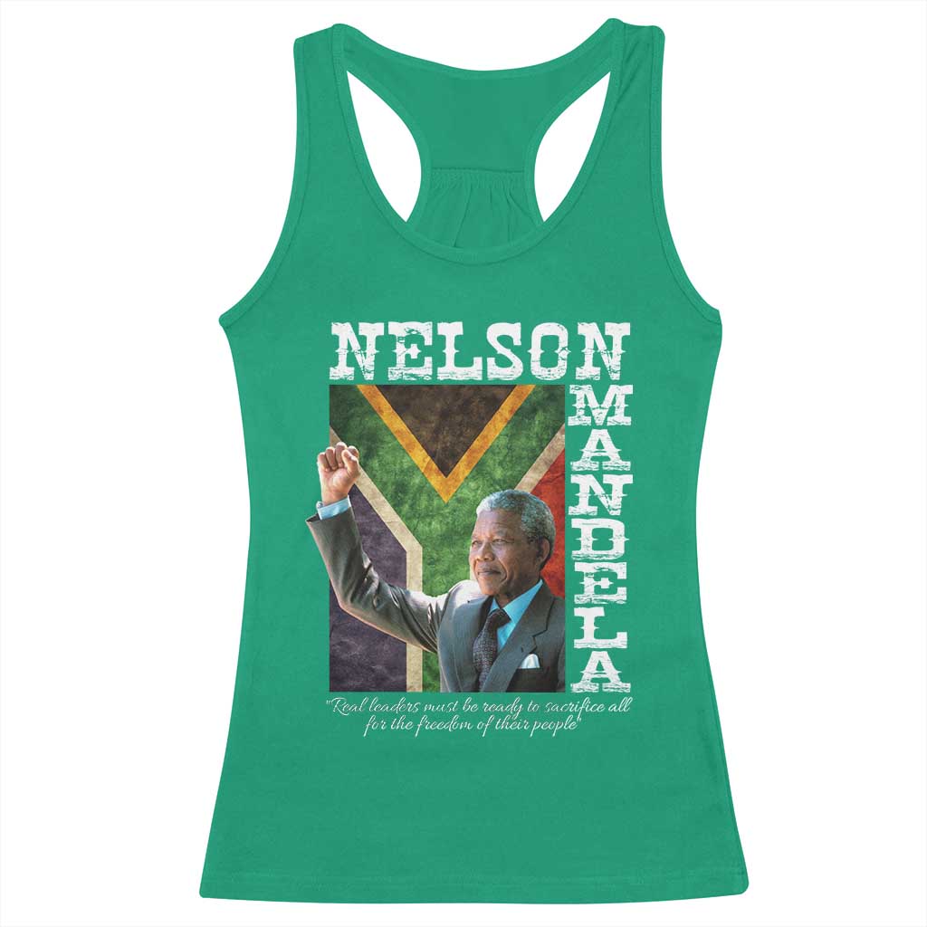 Nelson Mandela Quote Racerback Tank Top Real Leaders Must Be Ready To Sacrifice All For The Freedom