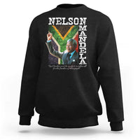 Nelson Mandela Quote Sweatshirt Real Leaders Must Be Ready To Sacrifice All For The Freedom