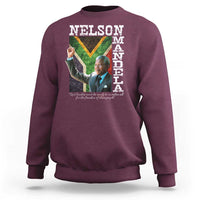 Nelson Mandela Quote Sweatshirt Real Leaders Must Be Ready To Sacrifice All For The Freedom