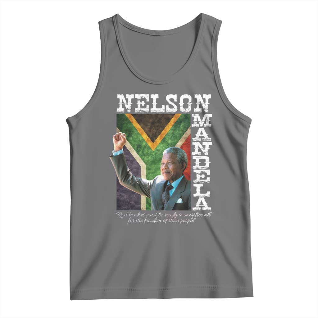 Nelson Mandela Quote Tank Top Real Leaders Must Be Ready To Sacrifice All For The Freedom