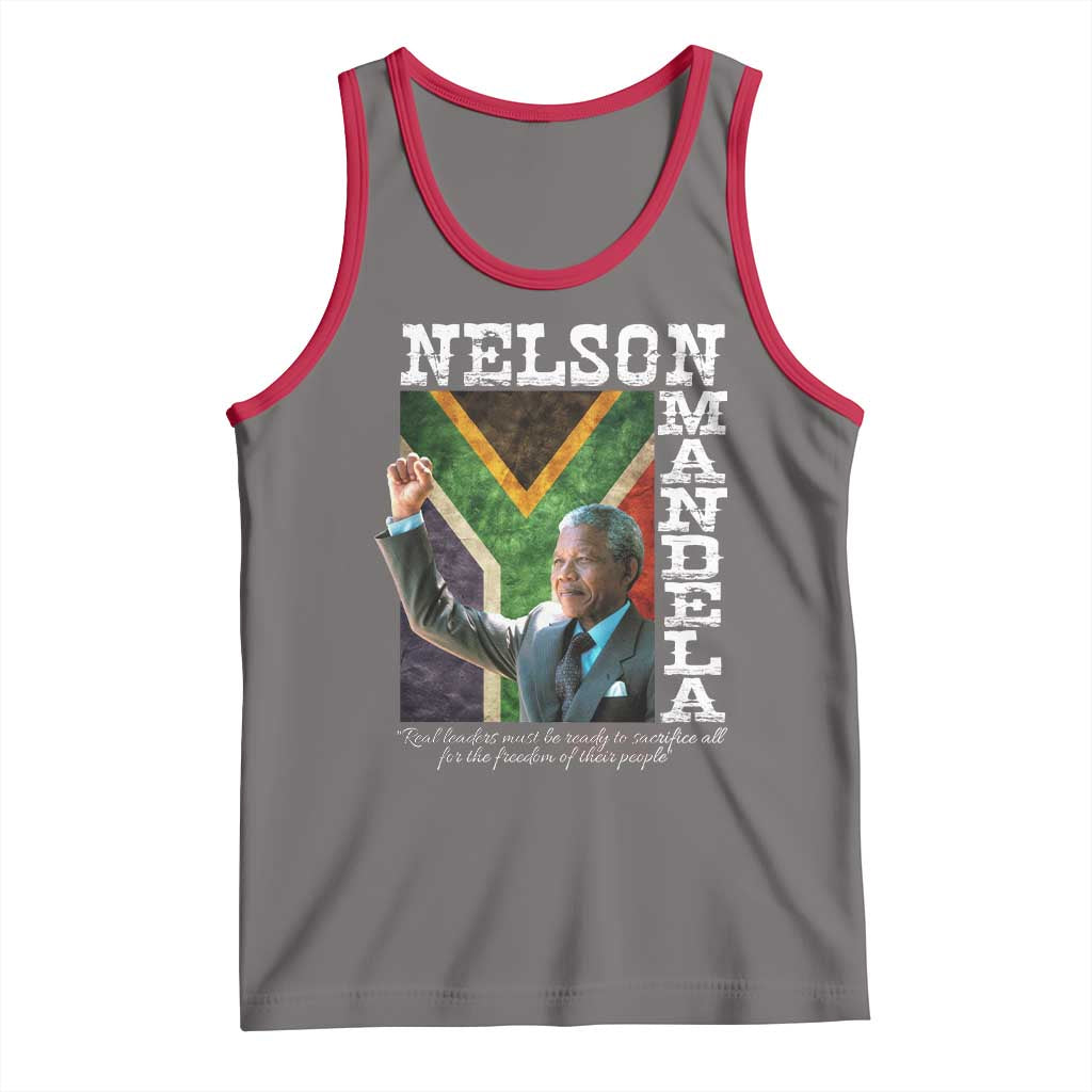 Nelson Mandela Quote Tank Top Real Leaders Must Be Ready To Sacrifice All For The Freedom