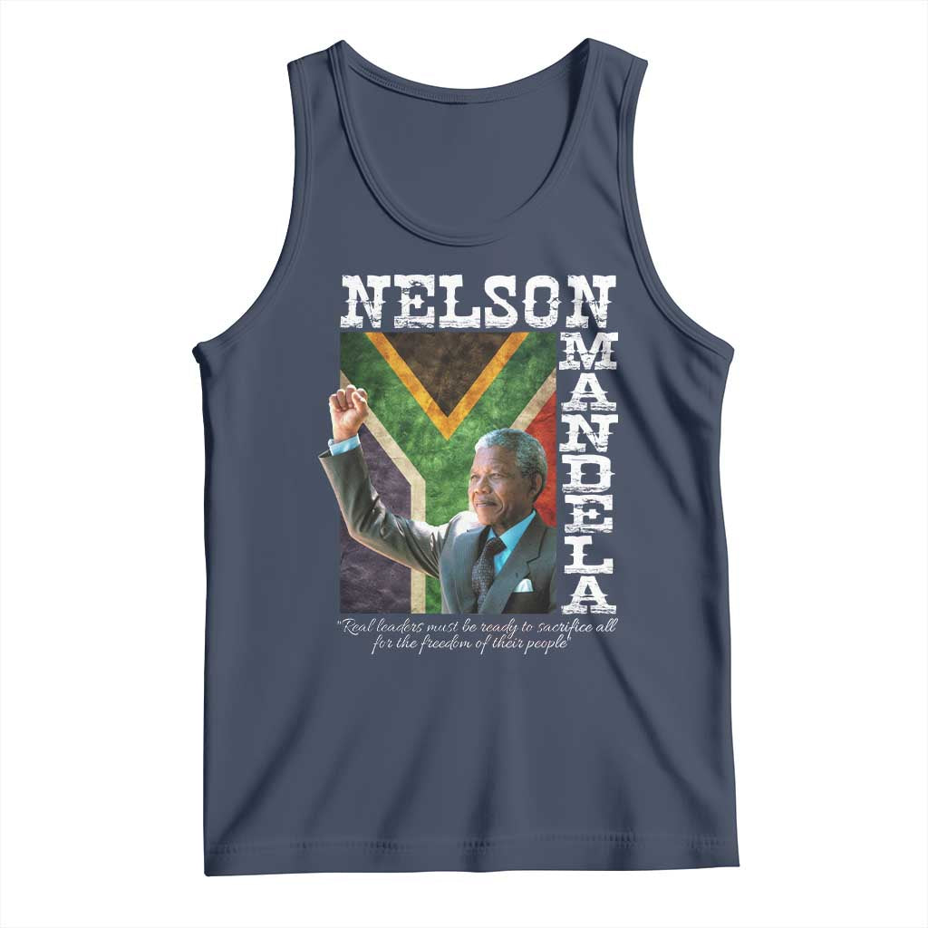 Nelson Mandela Quote Tank Top Real Leaders Must Be Ready To Sacrifice All For The Freedom