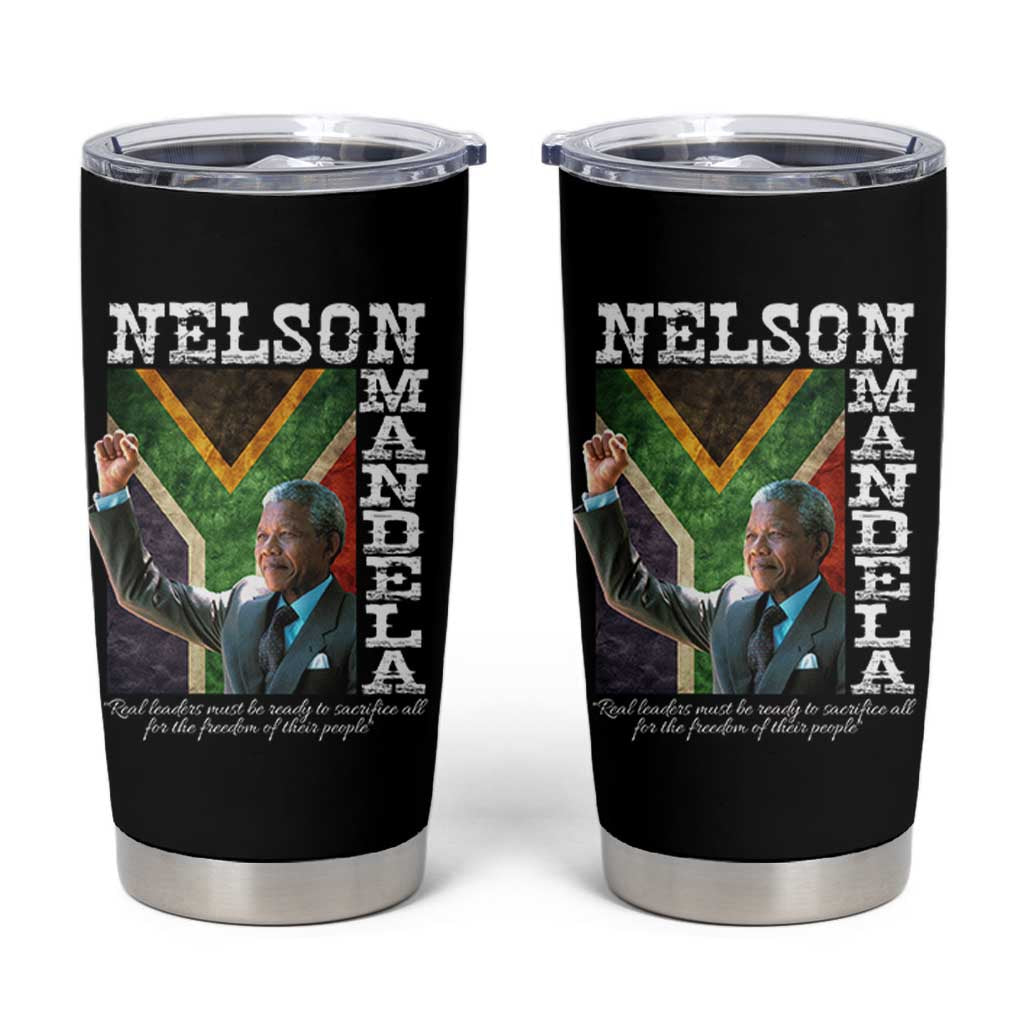 Nelson Mandela Quote Tumbler Cup Real Leaders Must Be Ready To Sacrifice All For The Freedom