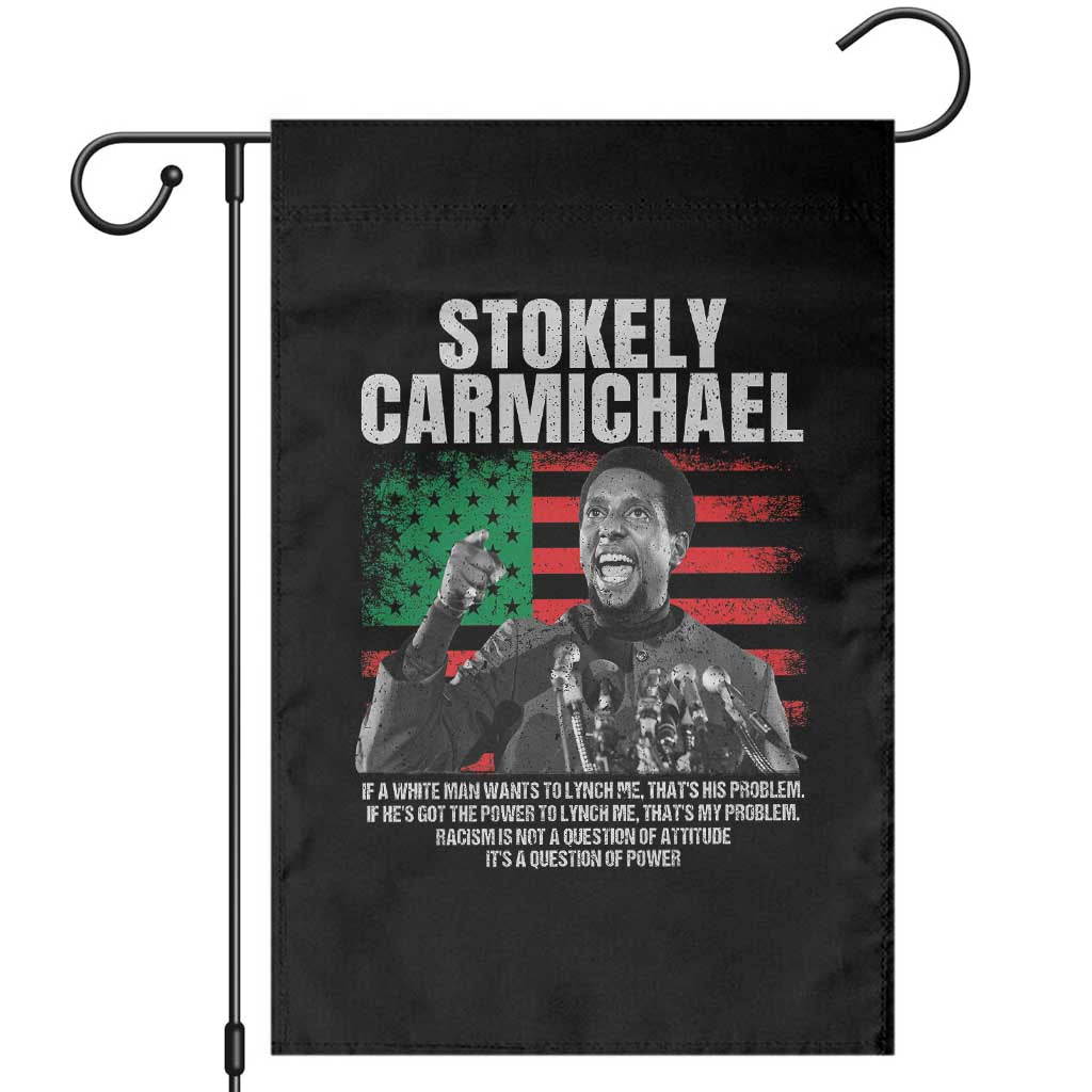 Stokely Carmichael Quote Garden Flag Racism Is Not A Question Of Attitude It's A Question Of Power