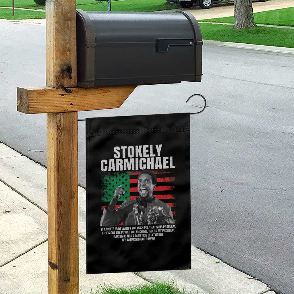 Stokely Carmichael Quote Garden Flag Racism Is Not A Question Of Attitude It's A Question Of Power