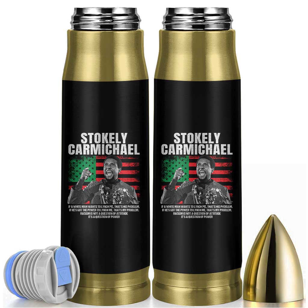 Stokely Carmichael Quote Bullet Tumbler Racism Is Not A Question Of Attitude It's A Question Of Power