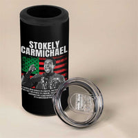 Stokely Carmichael Quote 4 in 1 Can Cooler Tumbler Racism Is Not A Question Of Attitude It's A Question Of Power