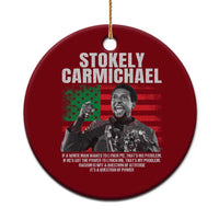 Stokely Carmichael Quote Ceramic Ornament Racism Is Not A Question Of Attitude It's A Question Of Power