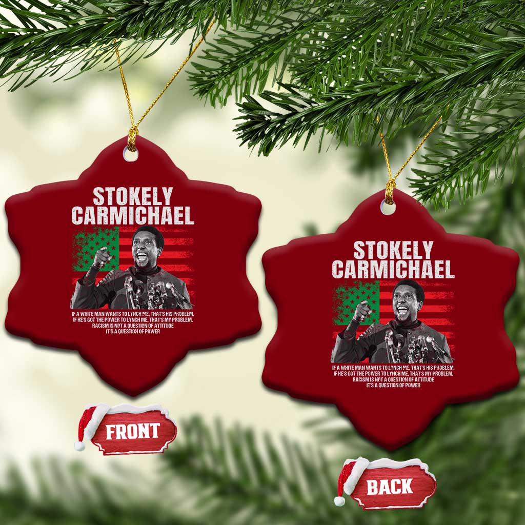 Stokely Carmichael Quote Ceramic Ornament Racism Is Not A Question Of Attitude It's A Question Of Power