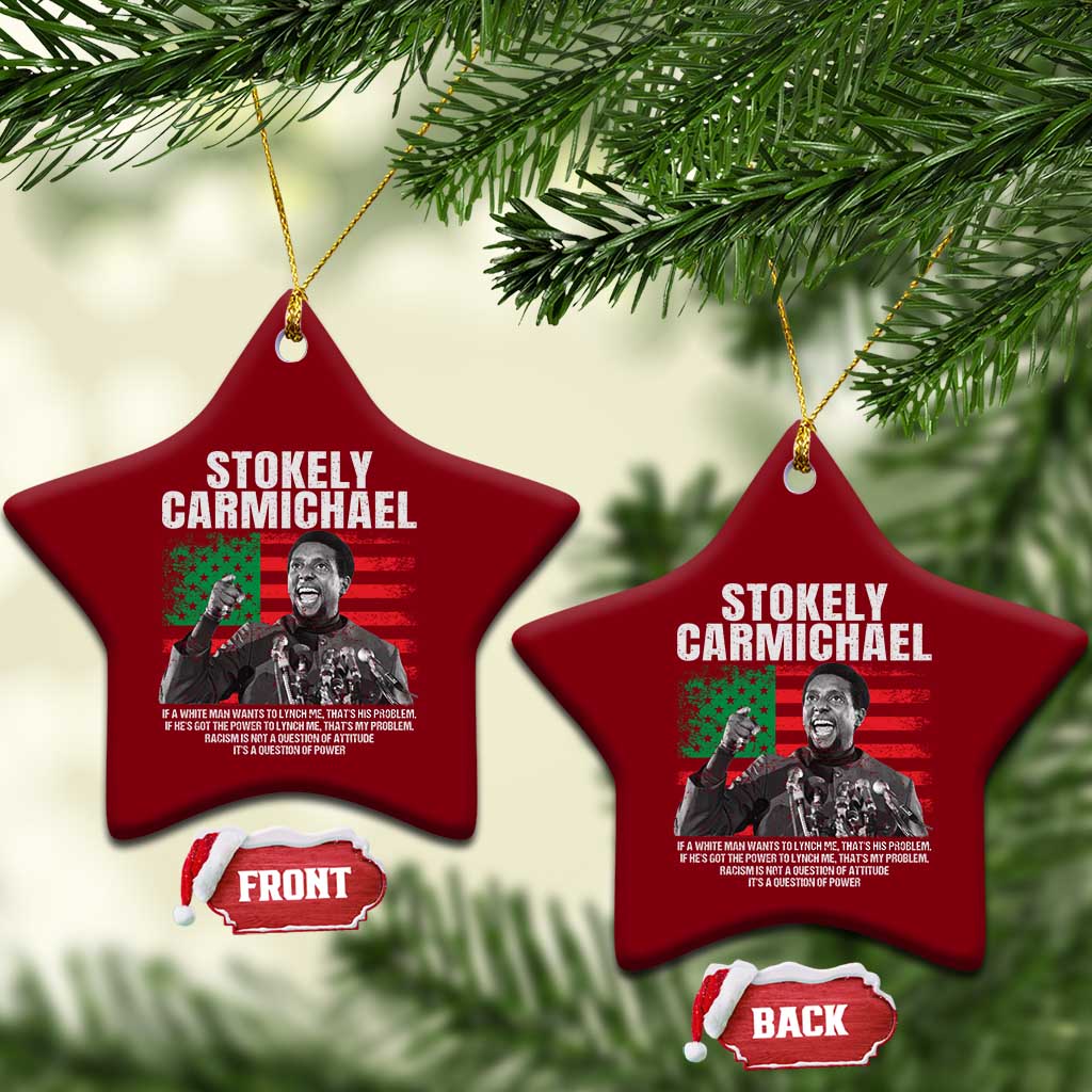 Stokely Carmichael Quote Ceramic Ornament Racism Is Not A Question Of Attitude It's A Question Of Power