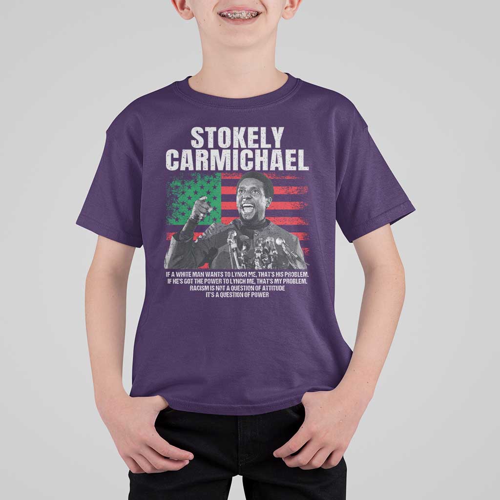 Stokely Carmichael Quote T Shirt For Kid Racism Is Not A Question Of Attitude It's A Question Of Power