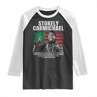Stokely Carmichael Quote Raglan Shirt Racism Is Not A Question Of Attitude It's A Question Of Power