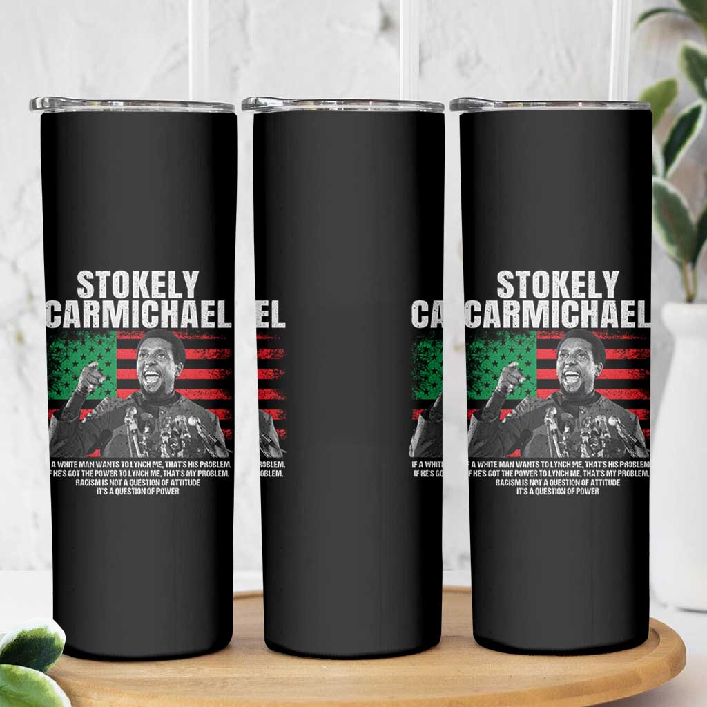 Stokely Carmichael Quote Skinny Tumbler Racism Is Not A Question Of Attitude It's A Question Of Power