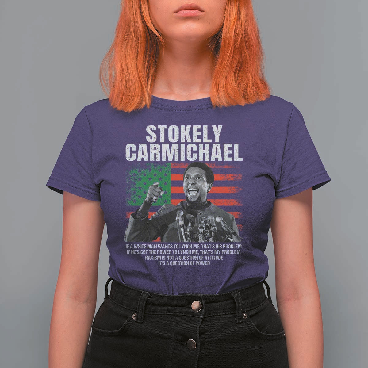 Stokely Carmichael Quote T Shirt For Women Racism Is Not A Question Of Attitude It's A Question Of Power