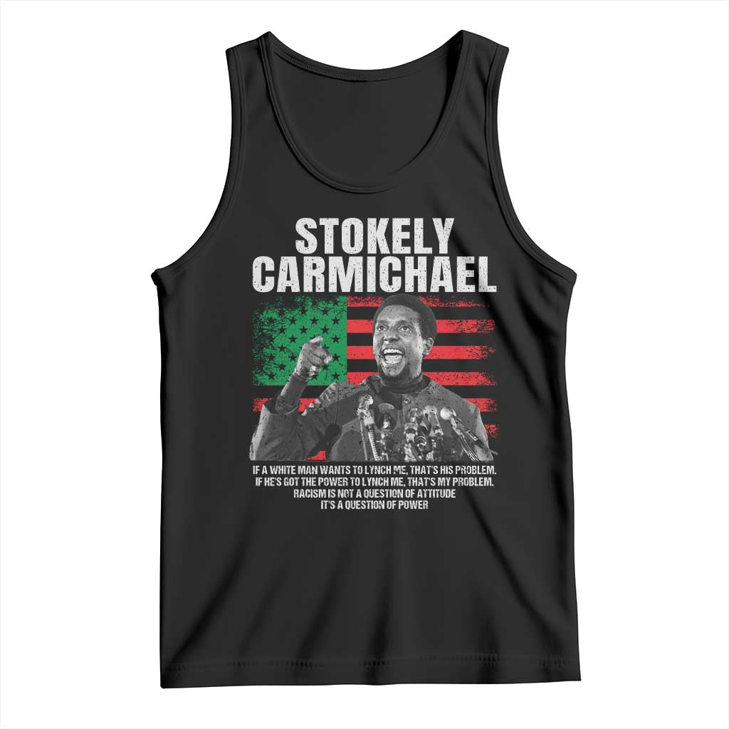 Stokely Carmichael Quote Tank Top Racism Is Not A Question Of Attitude It's A Question Of Power