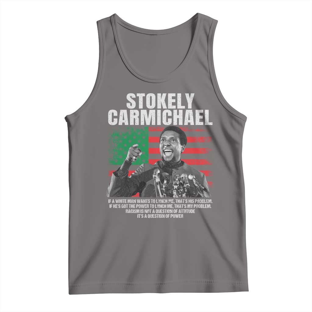 Stokely Carmichael Quote Tank Top Racism Is Not A Question Of Attitude It's A Question Of Power