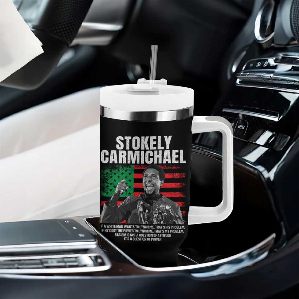 Stokely Carmichael Quote Tumbler With Handle Racism Is Not A Question Of Attitude It's A Question Of Power