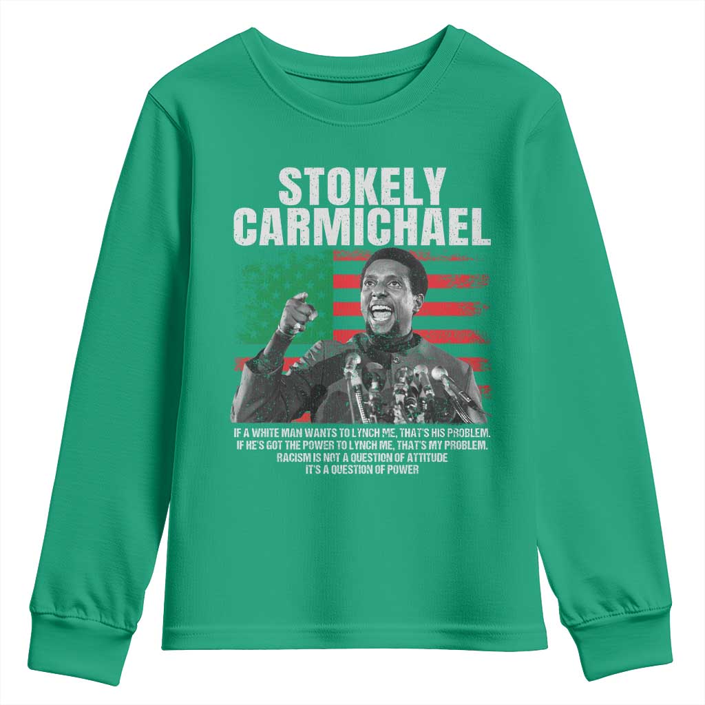 Stokely Carmichael Quote Youth Sweatshirt Racism Is Not A Question Of Attitude It's A Question Of Power