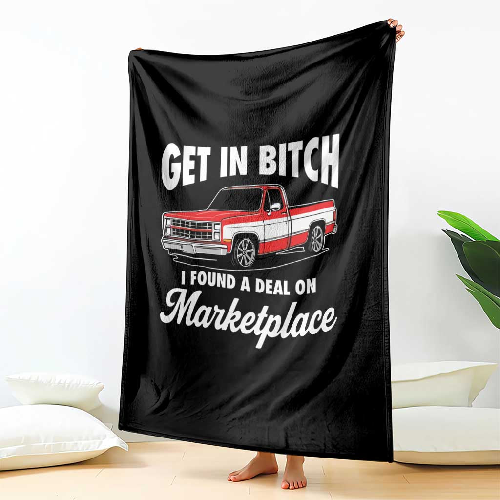 Funny Get in Bitch I Found A Deal On Marketplace Meme Throw Blanket - Wonder Print Shop