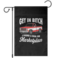 Funny Get in Bitch I Found A Deal On Marketplace Meme Garden Flag - Wonder Print Shop