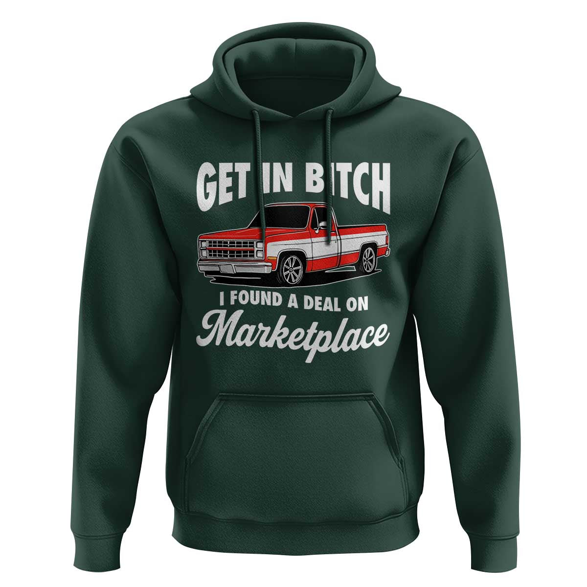 Funny Get in Bitch I Found A Deal On Marketplace Meme Hoodie - Wonder Print Shop