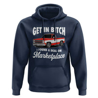 Funny Get in Bitch I Found A Deal On Marketplace Meme Hoodie - Wonder Print Shop