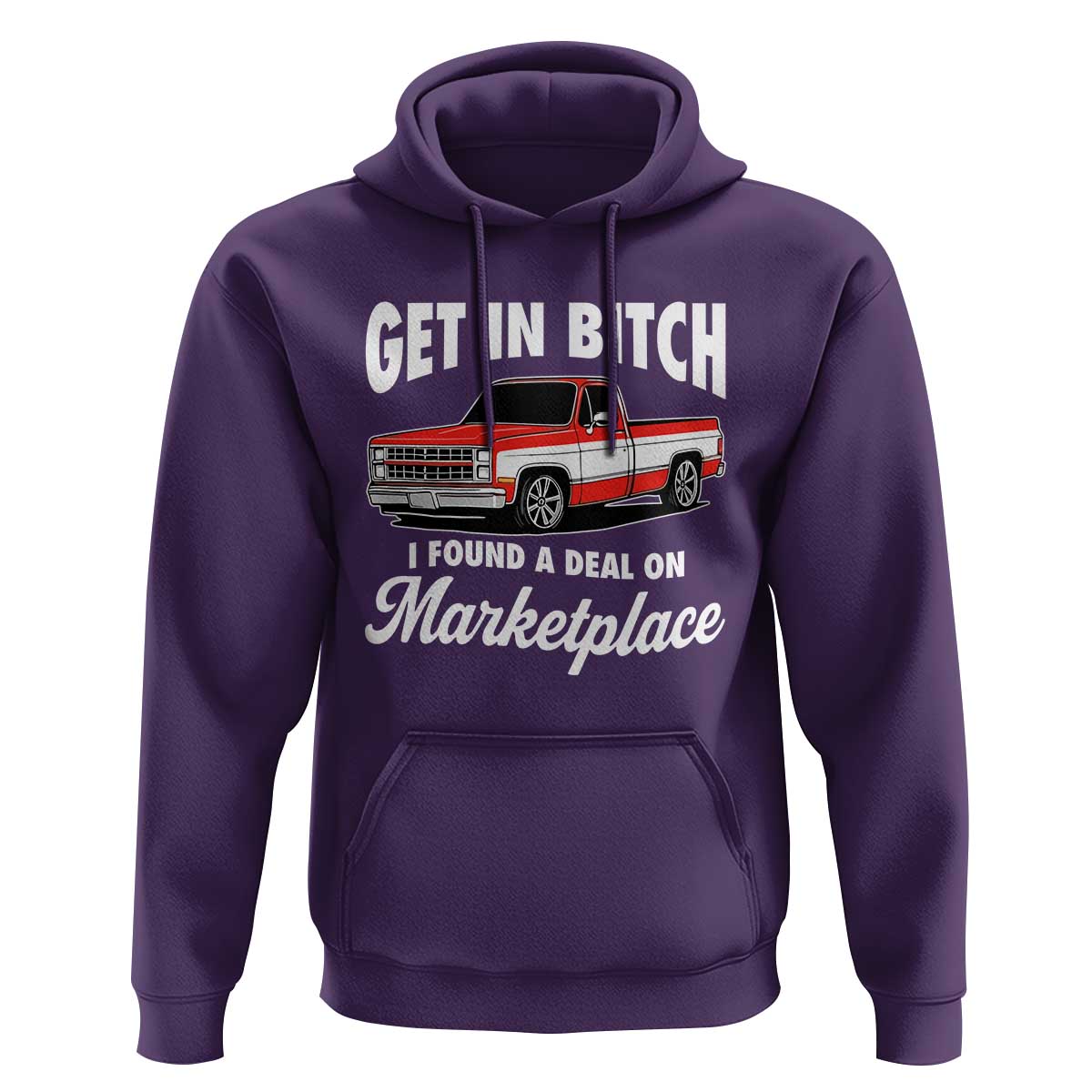 Funny Get in Bitch I Found A Deal On Marketplace Meme Hoodie - Wonder Print Shop