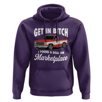 Funny Get in Bitch I Found A Deal On Marketplace Meme Hoodie - Wonder Print Shop