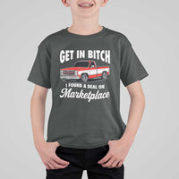 Funny Get in Bitch I Found A Deal On Marketplace Meme T Shirt For Kid - Wonder Print Shop