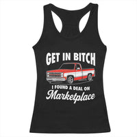 Funny Get in Bitch I Found A Deal On Marketplace Meme Racerback Tank Top - Wonder Print Shop