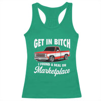 Funny Get in Bitch I Found A Deal On Marketplace Meme Racerback Tank Top - Wonder Print Shop