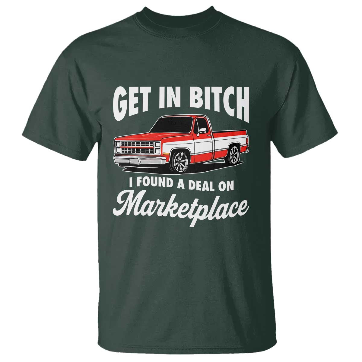 Funny Get in Bitch I Found A Deal On Marketplace Meme T Shirt - Wonder Print Shop