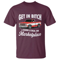 Funny Get in Bitch I Found A Deal On Marketplace Meme T Shirt - Wonder Print Shop