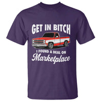 Funny Get in Bitch I Found A Deal On Marketplace Meme T Shirt - Wonder Print Shop
