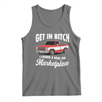 Funny Get in Bitch I Found A Deal On Marketplace Meme Tank Top - Wonder Print Shop