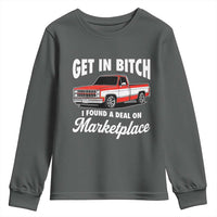 Funny Get in Bitch I Found A Deal On Marketplace Meme Youth Sweatshirt - Wonder Print Shop