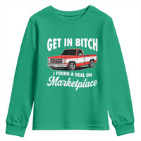 Funny Get in Bitch I Found A Deal On Marketplace Meme Youth Sweatshirt - Wonder Print Shop