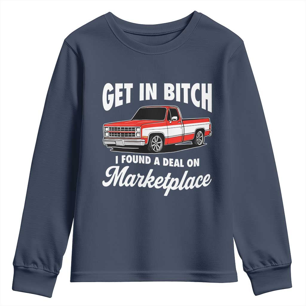 Funny Get in Bitch I Found A Deal On Marketplace Meme Youth Sweatshirt - Wonder Print Shop