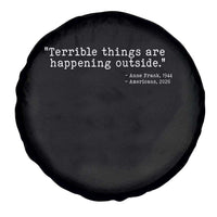 Terrible Things Are Happening Outside Spare Tire Cover Americans Protest