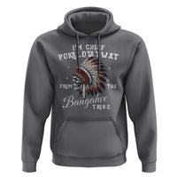 I Am Chief Pokalotatwat From The Bangahoe Tribe Hoodie Funny Indigenous Native American Skull